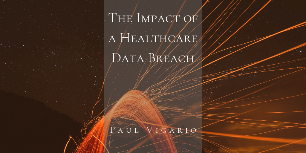 The Impact Of A Healthcare Data Breach