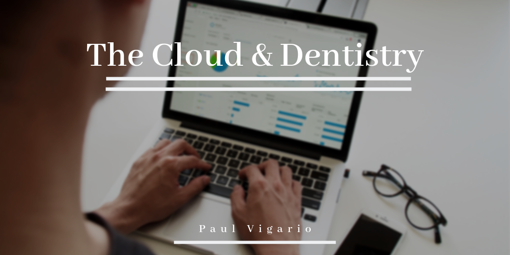 The Cloud And Dentistry